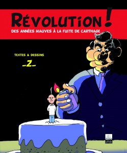 Couverture du livre "Révolution! Des années mauves à la fuite de Carthage "