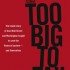 Crise Financière - Too Big To Fail